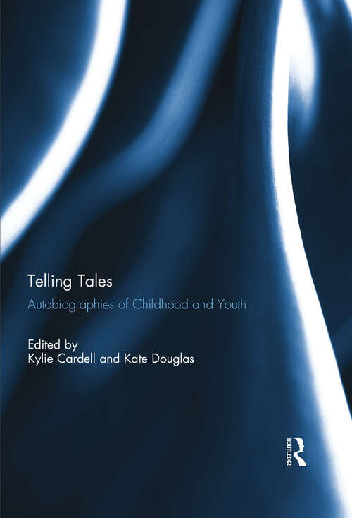 Book cover of Telling Tales: Autobiographies Of Childhood And Youth