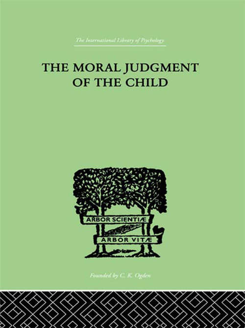 Book cover of The Moral Judgment Of The Child (International Library Of Psychology Ser.)