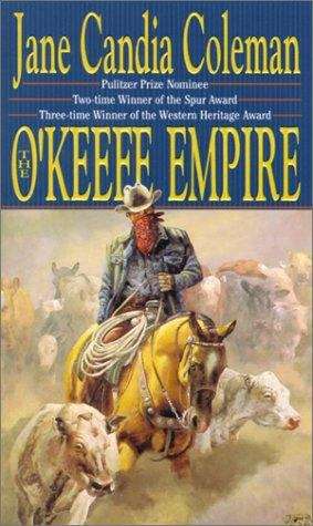 Book cover of The O'Keefe Empire: A Western Story