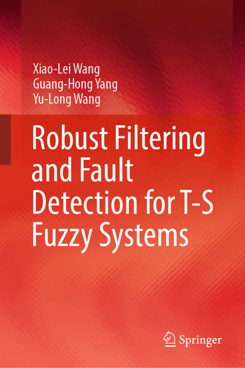 Book cover of Robust Filtering and Fault Detection for T-S Fuzzy Systems
