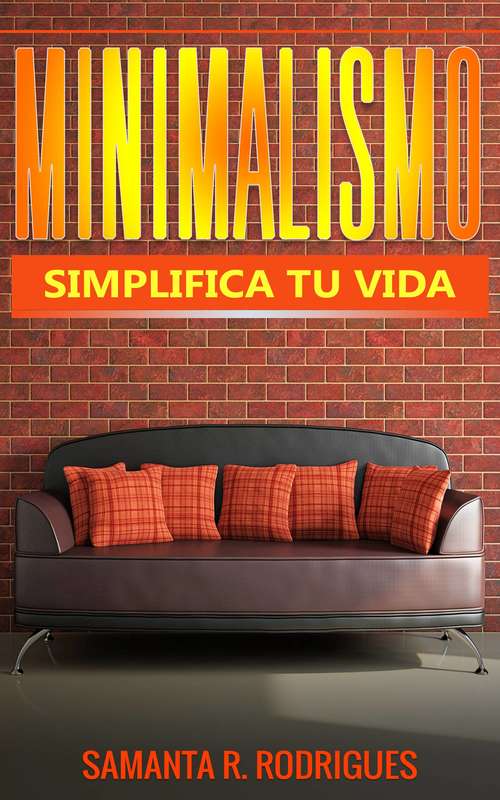 Book cover of Minimalismo: Simplifica tu vida