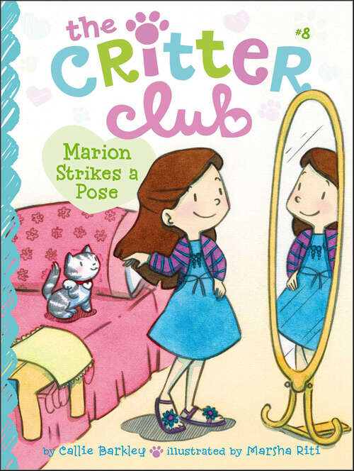 Book cover of Marion Strikes a Pose: Amy Meets Her Stepsister; Ellie's Lovely Idea; Liz At Marigold Lake; Marion Strikes A Pose (The Critter Club: Bk. 8)