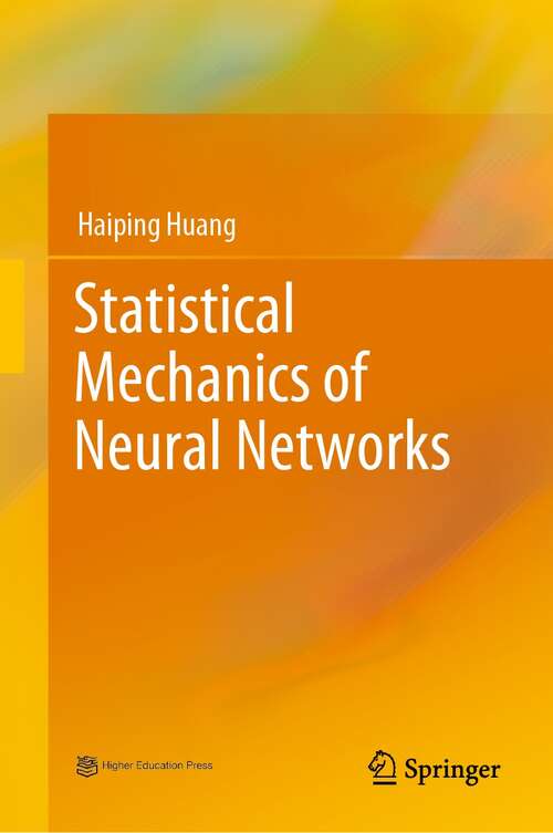 Book cover of Statistical Mechanics of Neural Networks (1st ed. 2021)