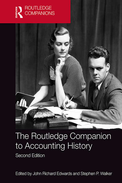 The Routledge Companion to Accounting History (Routledge Companions in Business, Management and Accounting)