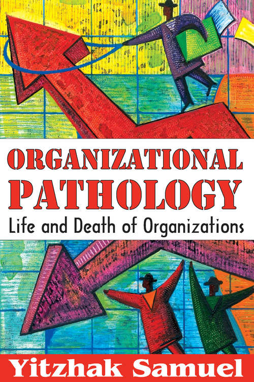 Book cover of Organizational Pathology: Life and Death of Organizations