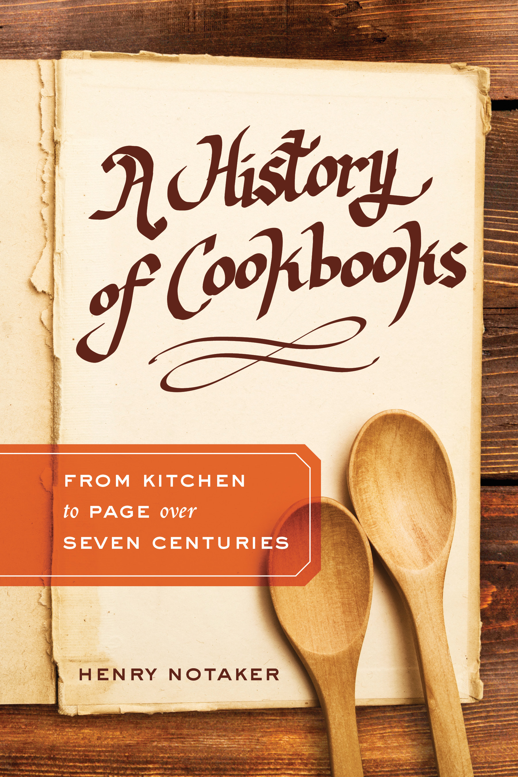 Book cover of A History of Cookbooks: From Kitchen to Page over Seven Centuries