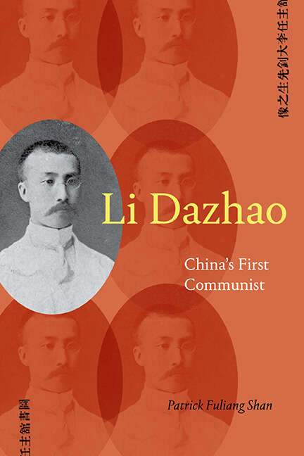 Book cover of Li Dazhao: China's First Communist (SUNY series in Chinese Philosophy and Culture)