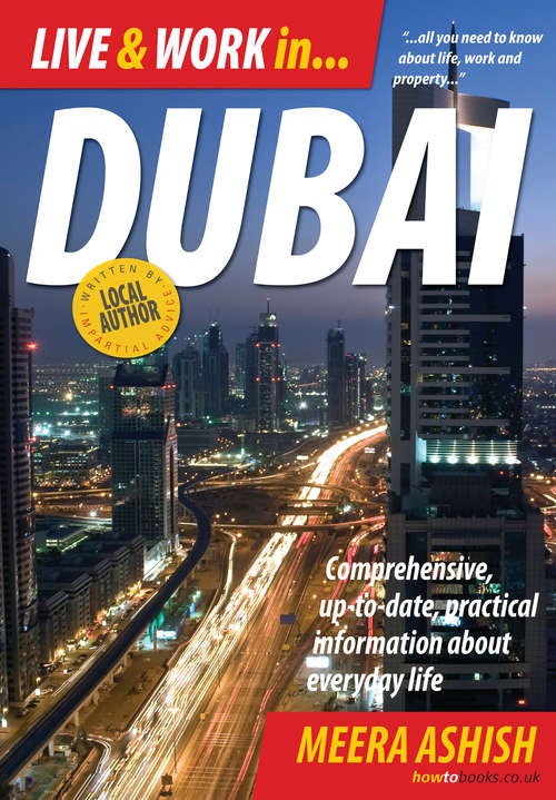 Book cover of Live and Work in Dubai: Comprehensive, Up-to-date, Practical Information About Everyday Life