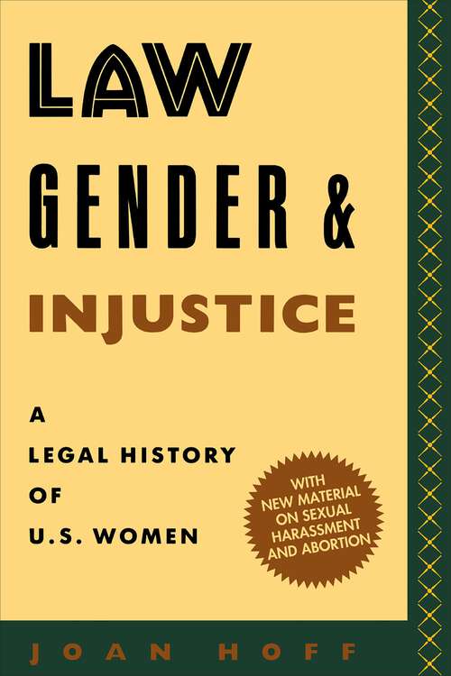 Book cover of Law, Gender, and Injustice: A Legal History of U.S. Women