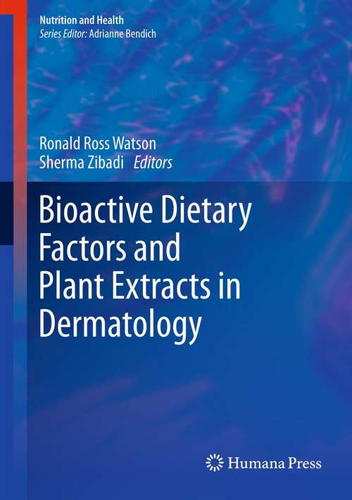 Book cover of Bioactive Dietary Factors and Plant Extracts in Dermatology (Nutrition and Health)