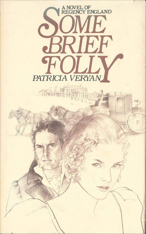 Book cover of Some Brief Folly: A Novel of Regency England (Sanguinet Saga)