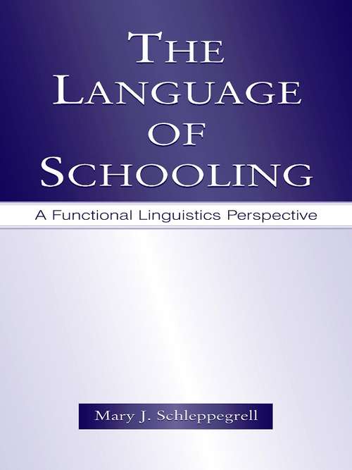 Book cover of The Language of Schooling: A Functional Linguistics Perspective