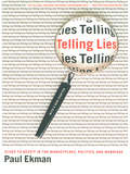 Telling Lies (Revised Edition): Clues To Deceit In The Marketplace, Politics, And Marriage