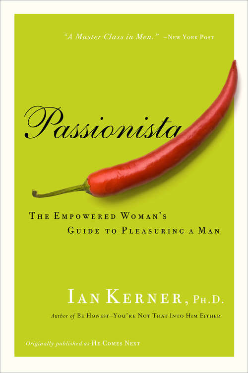 Book cover of Passionista: The Empowered Woman's Guide to Pleasuring a Man (Kerner)