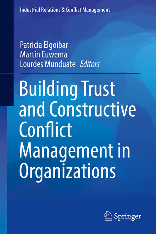 Building Trust and Constructive Conflict Management in Organizations (Industrial Relations & Conflict Management)