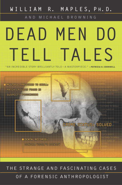 Book cover of Dead Men Do Tell Tales: The Strange and Fascinating Cases of a Forensic Anthropologist