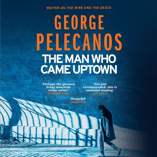 Book cover of The Man Who Came Uptown: One of The Times ‘Best Crime Novels of the Decade'