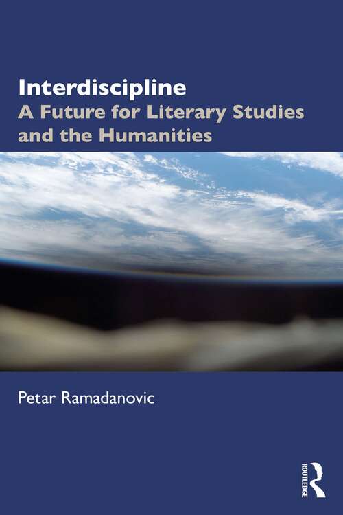 Book cover of Interdiscipline: A Future for Literary Studies and the Humanities