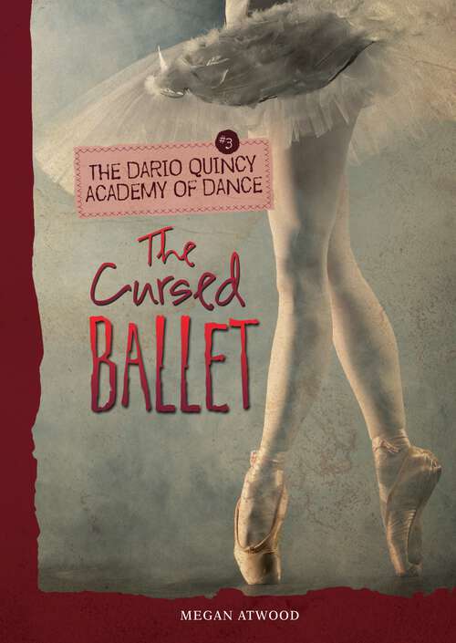 Book cover of The Cursed Ballet (The Dario Quincy Academy of Dance #3)