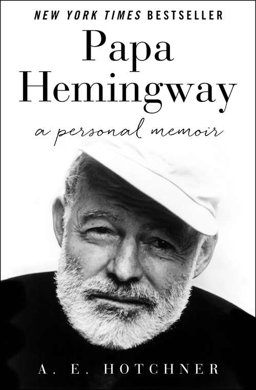 Book cover of Papa Hemingway: A Personal Memoir