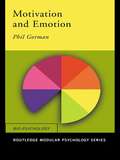 Motivation and Emotion (Routledge Modular Psychology)