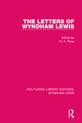 The Letters of Wyndham Lewis (Routledge Library Editions: Wyndham Lewis #2)