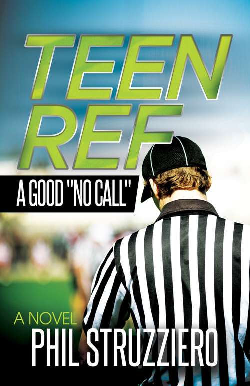 Book cover of Teen Ref: A Good “No Call”