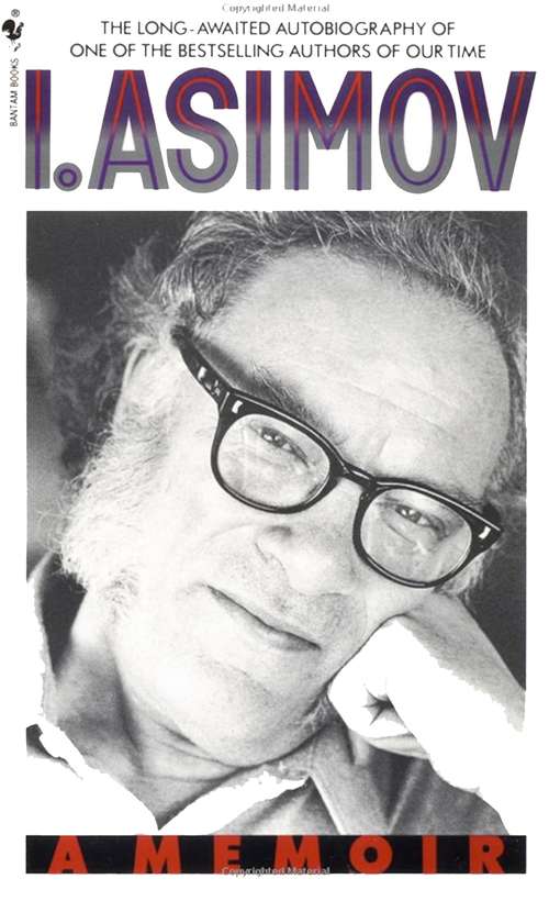 Book cover of I. Asimov: A Memoir ("robots En El Tiempo" De I. Asimov Ser.)