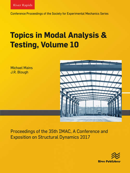 Book cover of Topics in Modal Analysis & Testing, Volume 10: Proceedings of the 35th IMAC, A Conference and Exposition on Structural Dynamics 2017 (1)