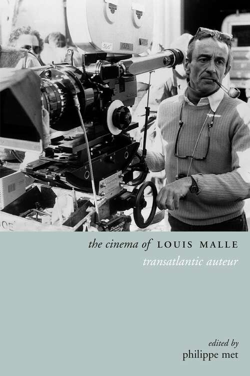Book cover of The Cinema of Louis Malle: Transatlantic Auteur (Directors' Cuts)