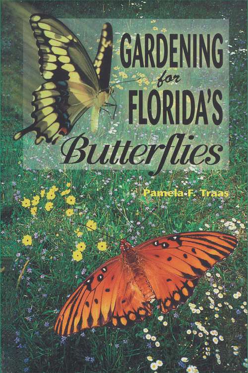 Book cover of Gardening for Florida's Butterflies (2nd Edition)
