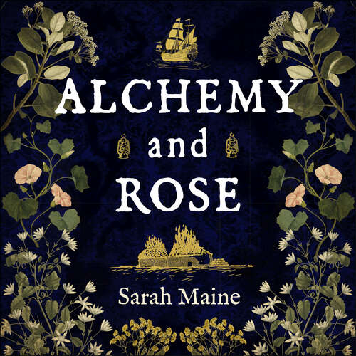 Book cover of Alchemy and Rose: A sweeping new novel from the author of The House Between Tides, the Waterstones Scottish Book of the Year