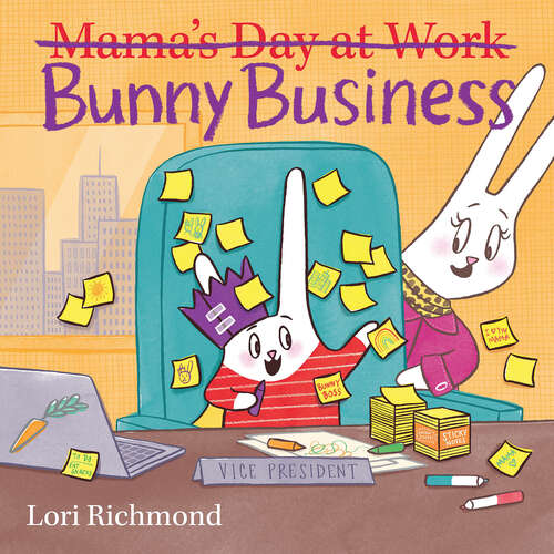 Book cover of Bunny Business (Mama's Day at Work)