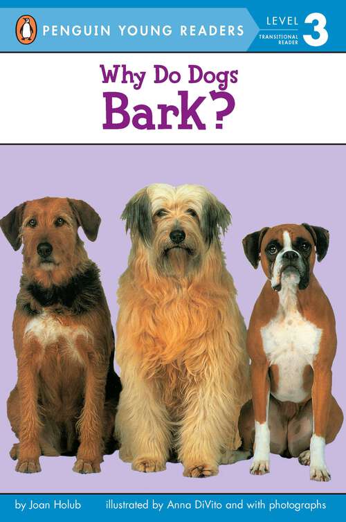 Why Do Dogs Bark? (Penguin Young Readers, Level 3)