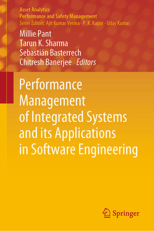 Performance Management of Integrated Systems and its Applications in Software Engineering (Asset Analytics)