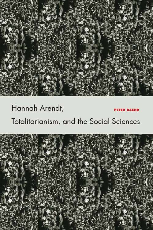 Book cover of Hannah Arendt, Totalitarianism, and the Social Sciences