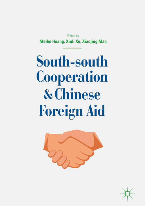 Book cover of South-south Cooperation and Chinese Foreign Aid (1st ed. 2019)