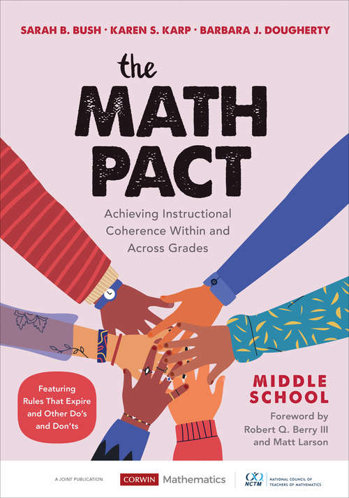 The Math Pact, Middle School: Achieving Instructional Coherence Within and Across Grades (Corwin Mathematics Series)