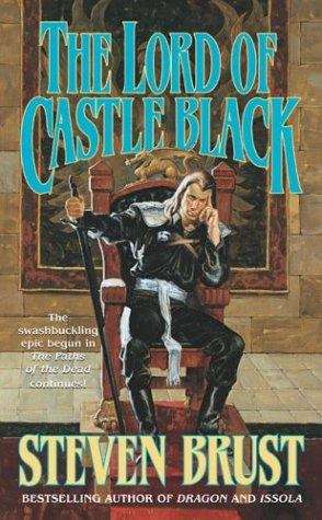 Book cover of The Lord of Castle Black (Khaavren Romances #4, Viscount of Adrilankha #2)