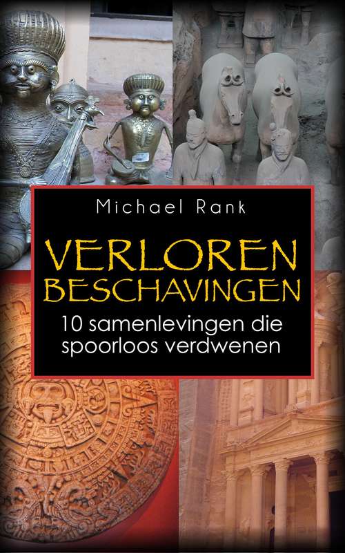 Book cover of Verloren Beschavingen: 10 samenlevingen die spoorloos verdwenen