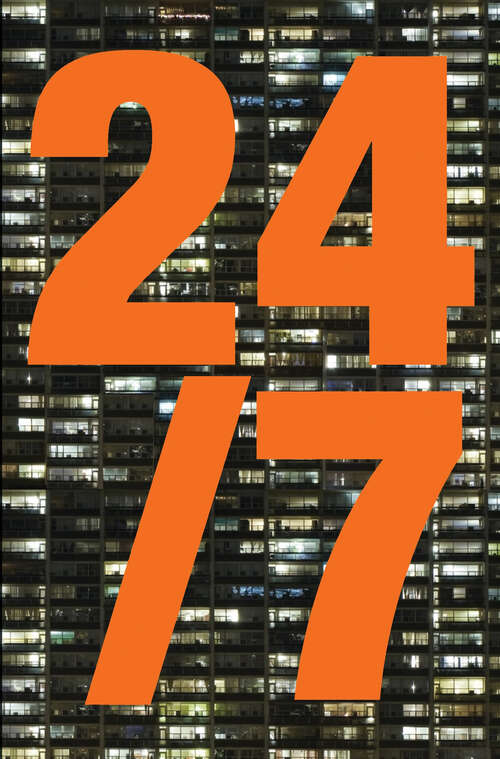 Book cover of 24/7: Late Capitalism and the Ends of Sleep