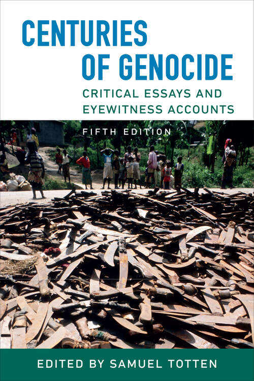 Book cover of Centuries of Genocide: Critical Essays and Eyewitness Accounts, Fifth Edition (5th Edition)