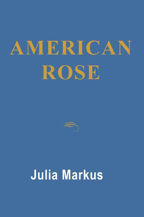 Book cover of American Rose