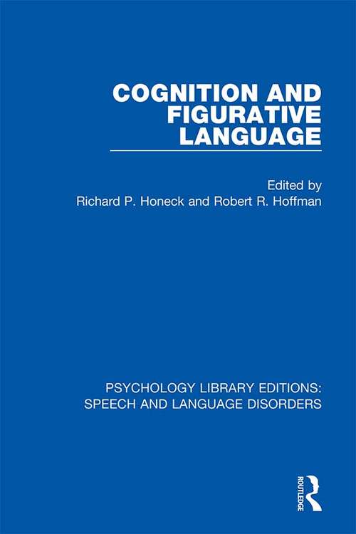 Cognition and Figurative Language (Psychology Library Editions: Speech and Language Disorders)