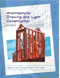 Architectural Drawing and Light Construction (6th Edition)