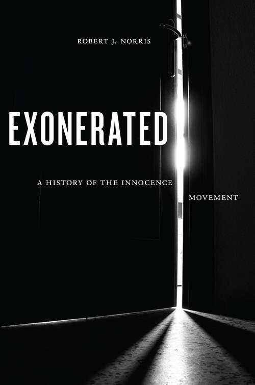 Book cover of Exonerated: A History of the Innocence Movement
