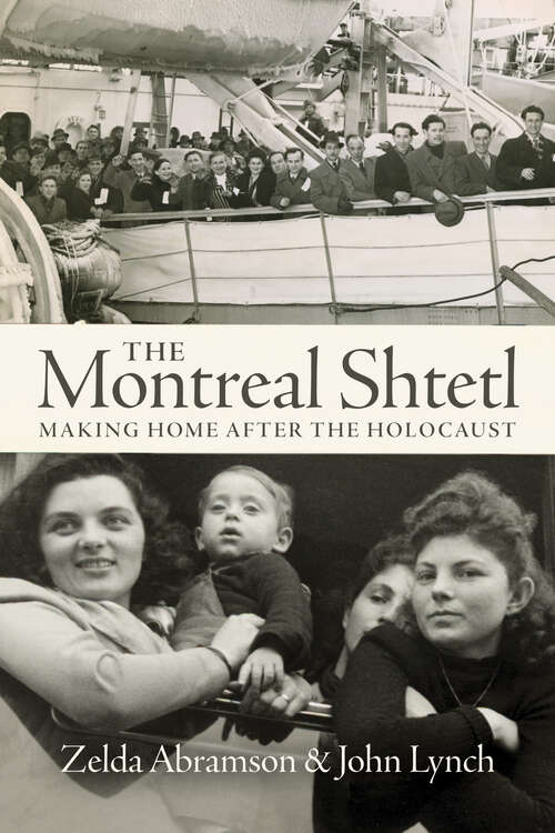 Book cover of The Montreal Shtetl: Making Home After the Holocaust