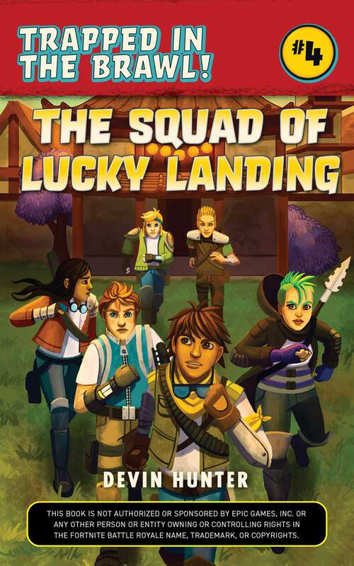 Book cover of The Squad of Lucky Landing: An Unofficial Fortnite Novel (Trapped In Battle Royale)
