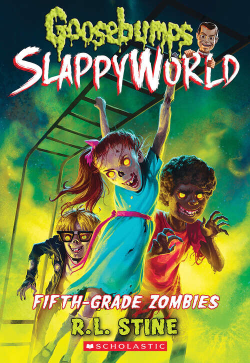 Book cover of Fifth-Grade Zombies (Goosebumps SlappyWorld)