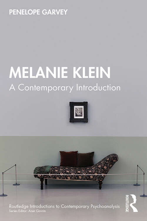 Book cover of Melanie Klein: A Contemporary Introduction (Routledge Introductions to Contemporary Psychoanalysis)